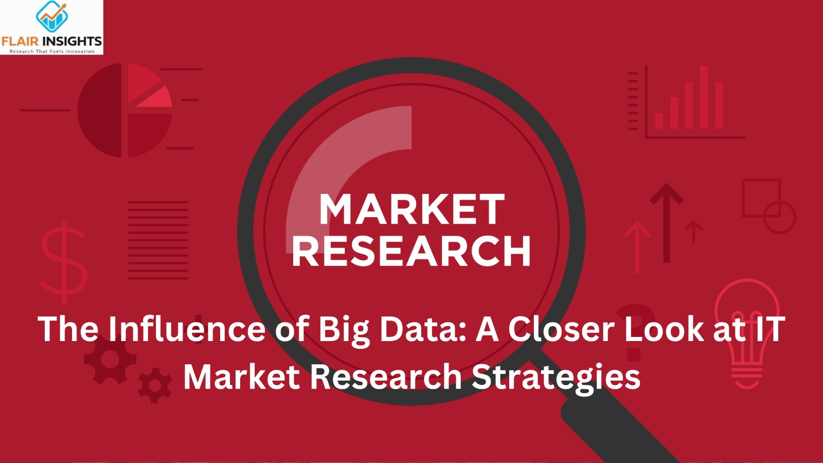 The Influence of Big Data: A Closer Look at IT Market Research Strategies