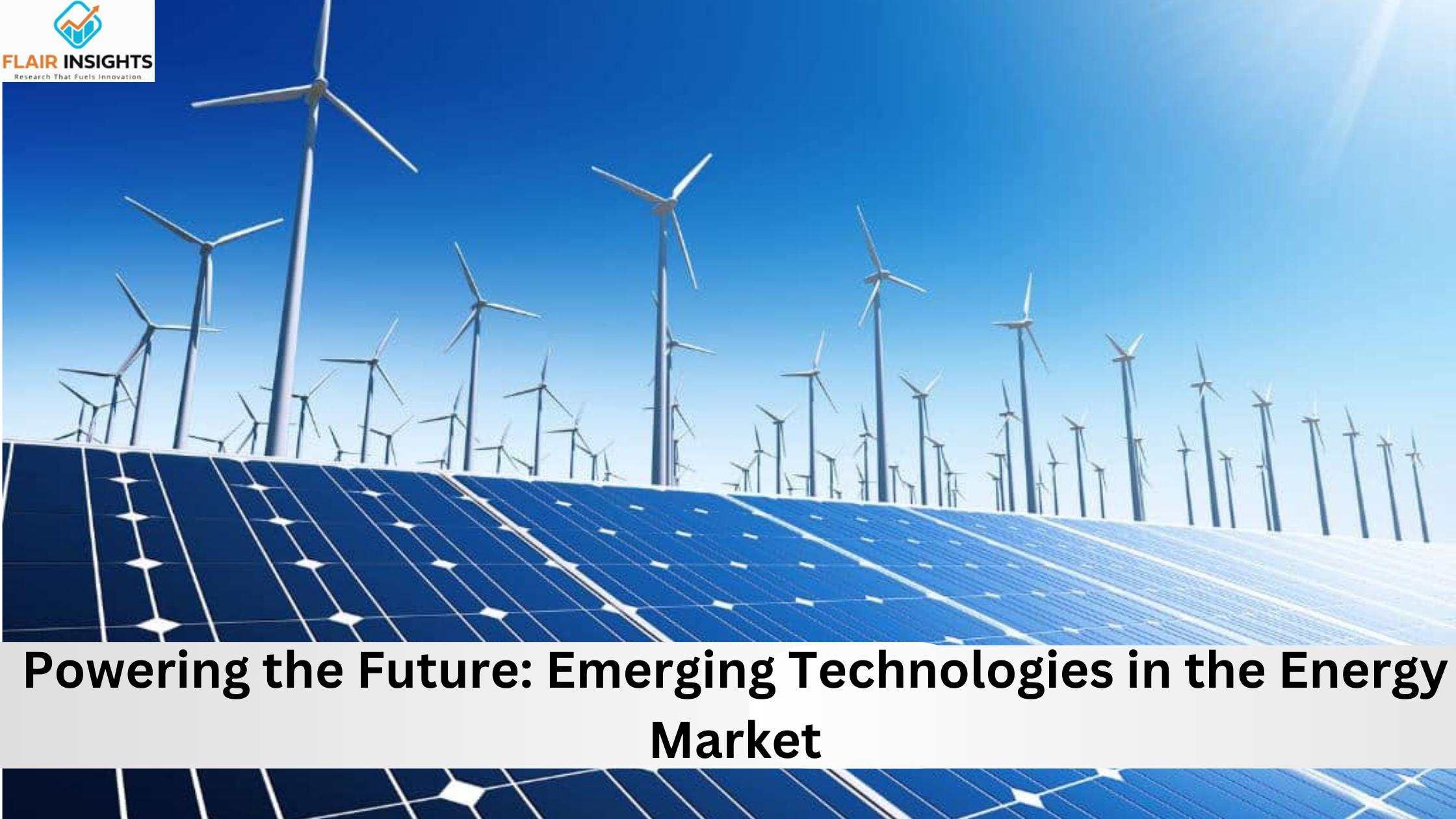 Powering the Future: Emerging Technologies in the Energy Market