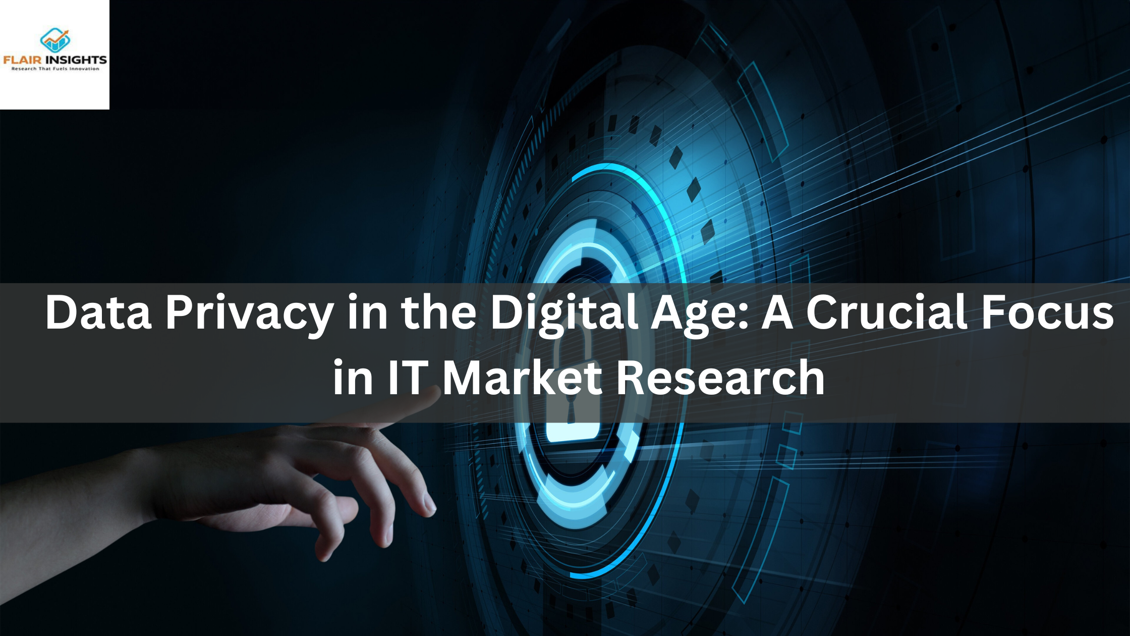 Data Privacy in the Digital Age: A Crucial Focus in IT Market Research