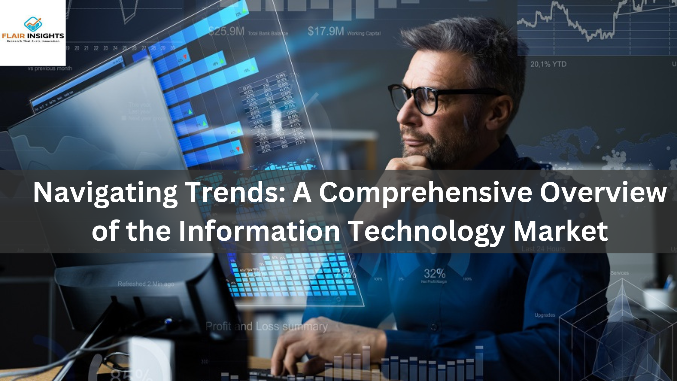 Navigating Trends: A Comprehensive Overview of the Information Technology Market