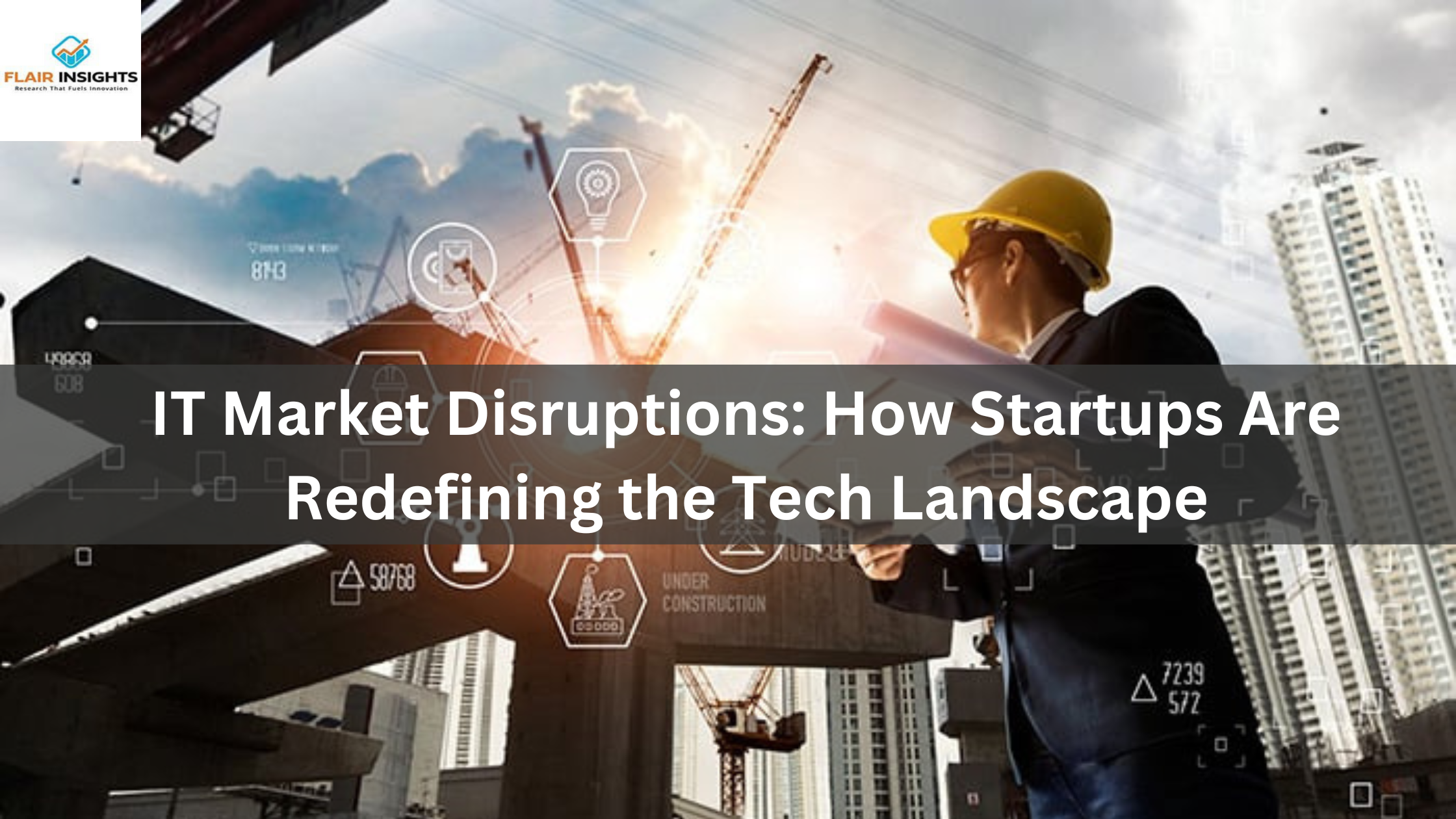 IT Market Disruptions: How Startups Are Redefining the Tech Landscape