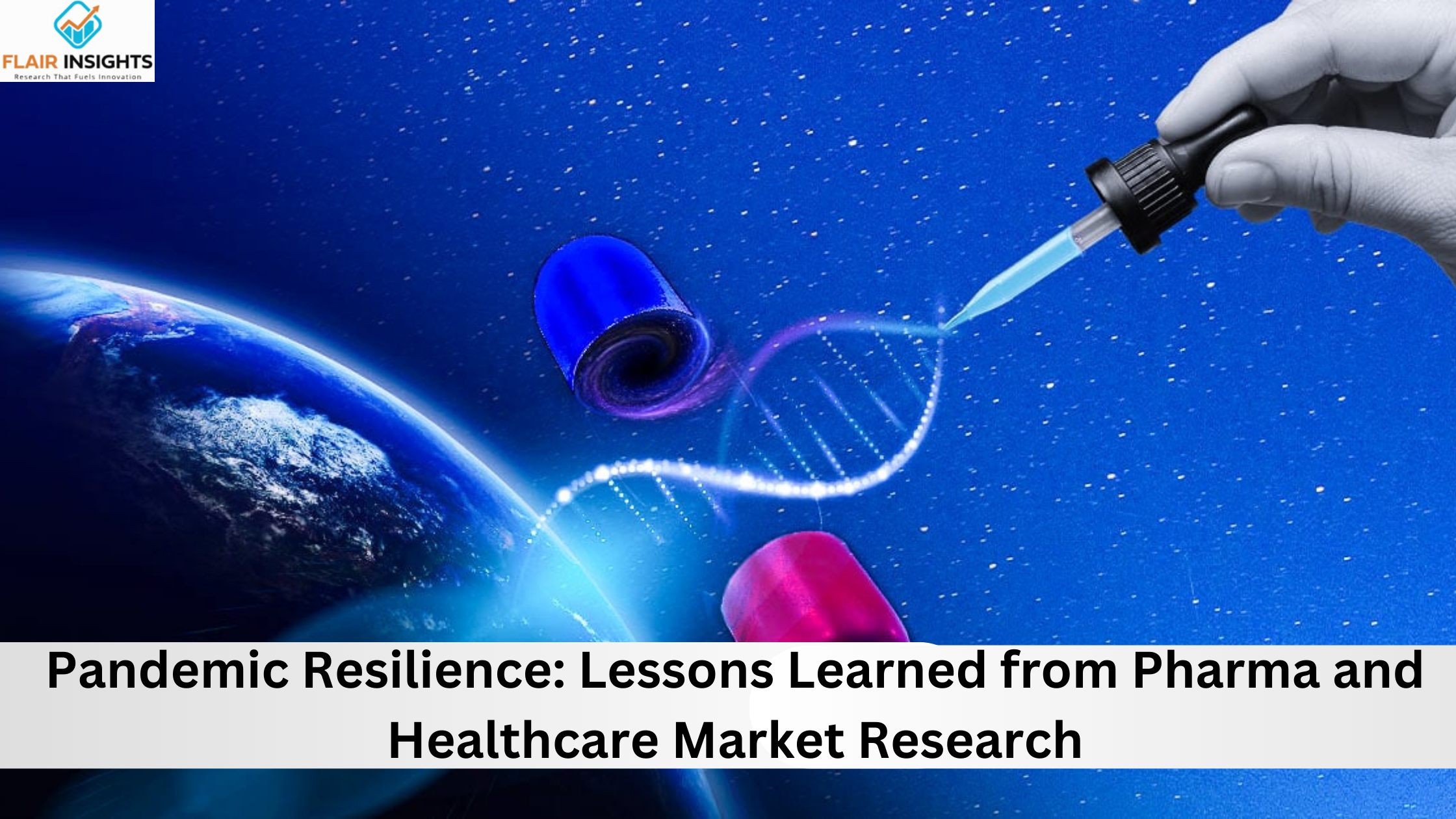 Pandemic Resilience: Lessons Learned from Pharma and Healthcare Market Research