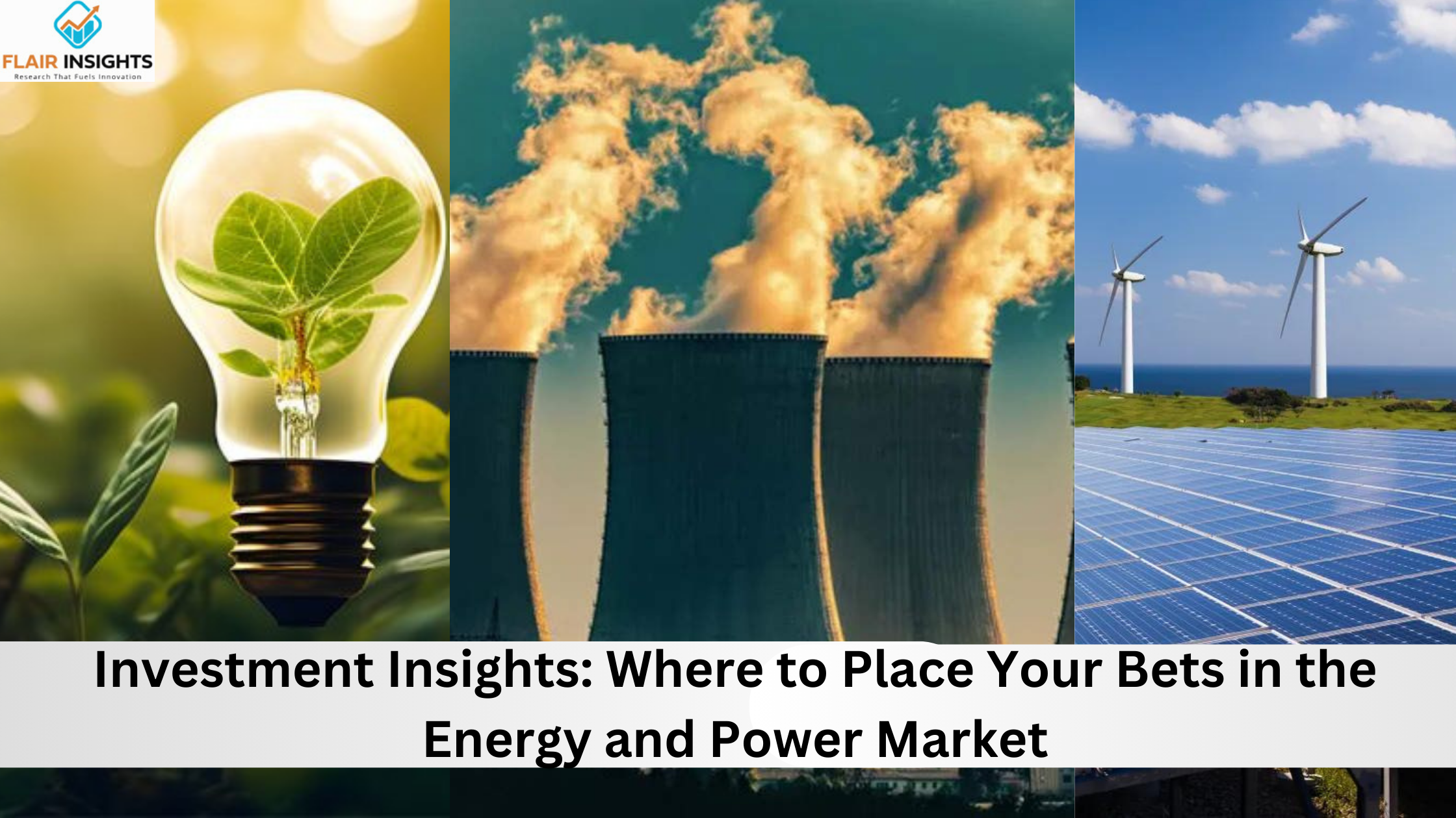 Investment Insights: Where to Place Your Bets in the Energy and Power Market