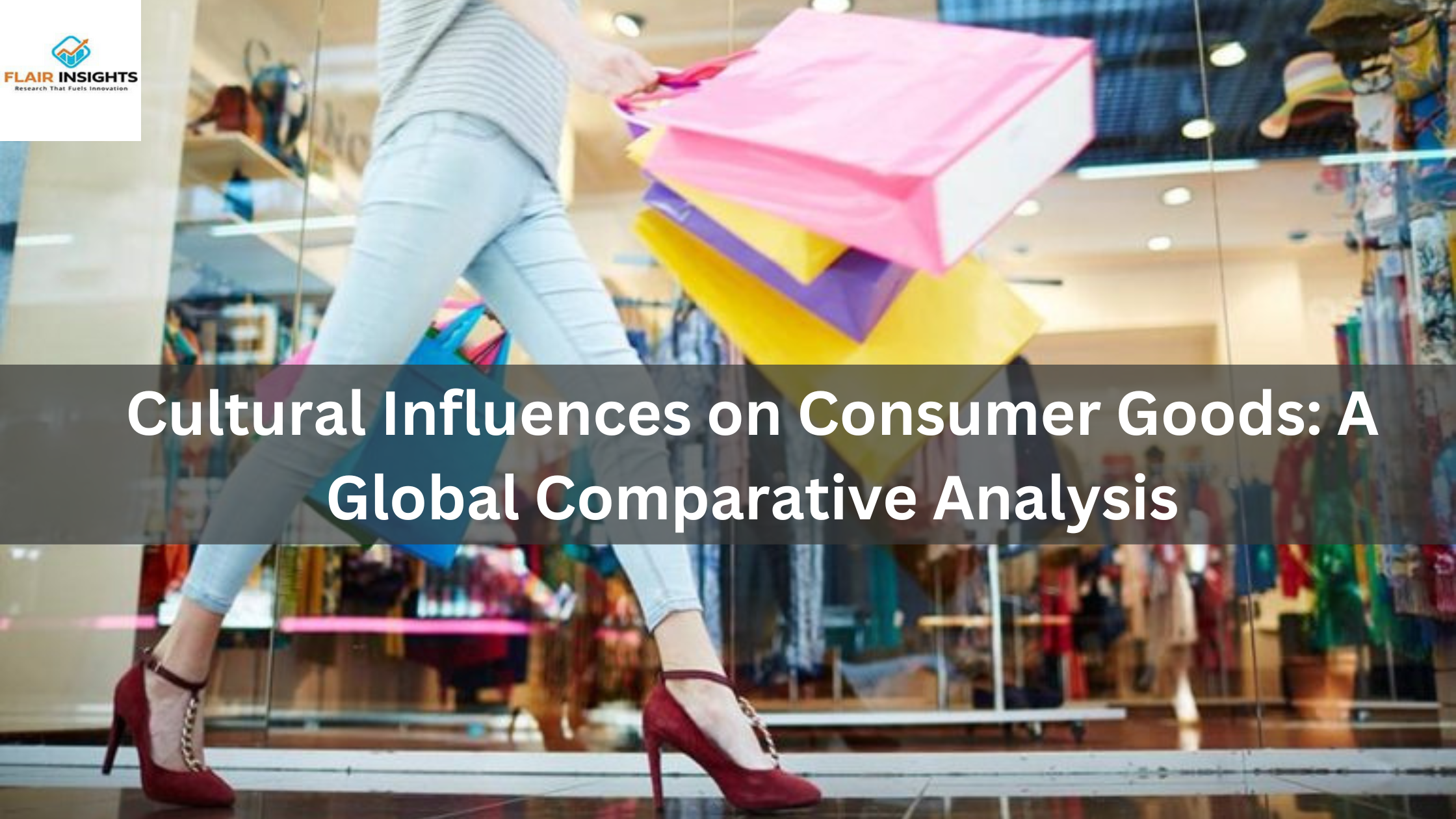 Cultural Influences on Consumer Goods: A Global Comparative Analysis