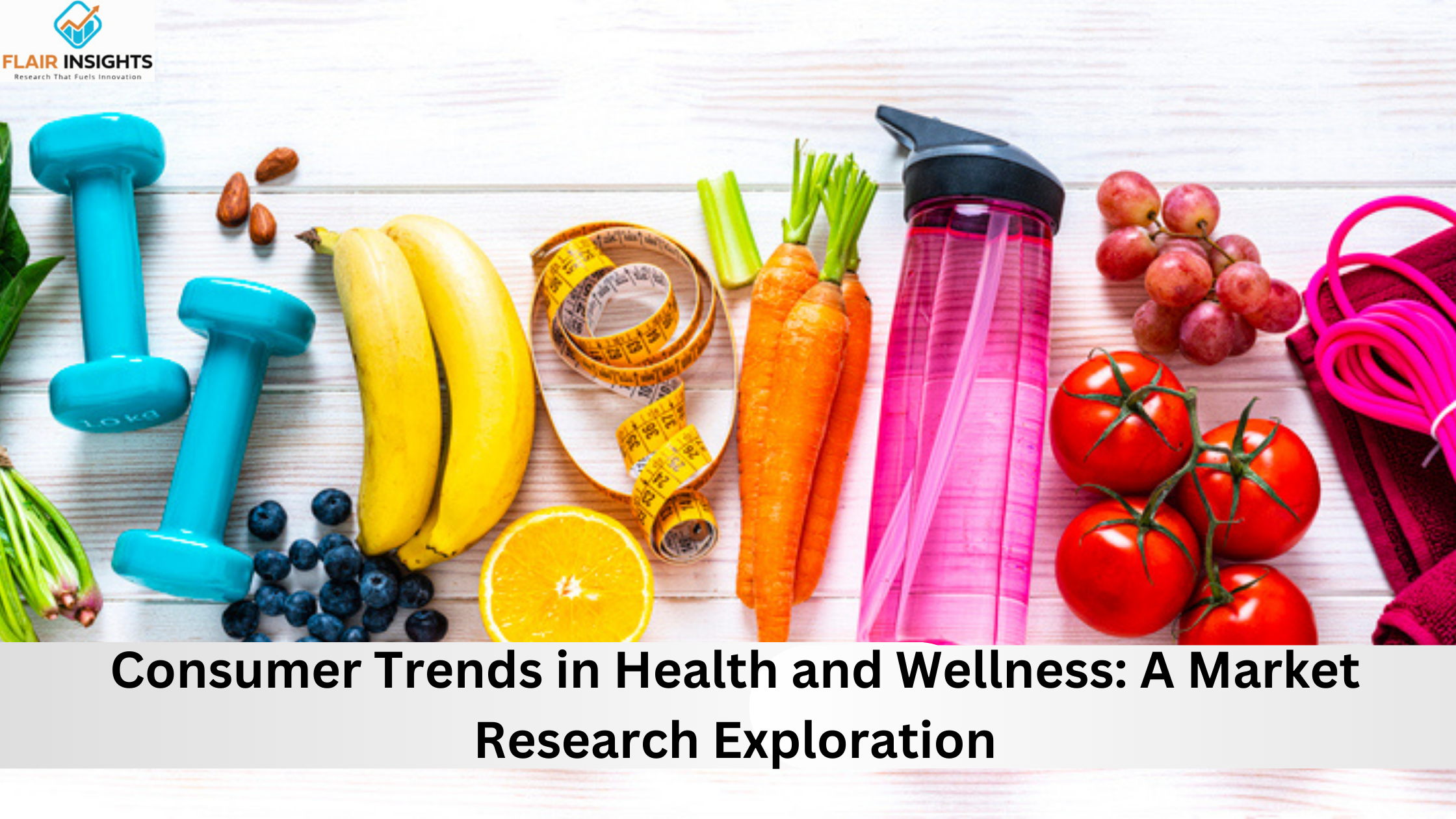 Consumer Trends in Health and Wellness: A Market Research Exploration