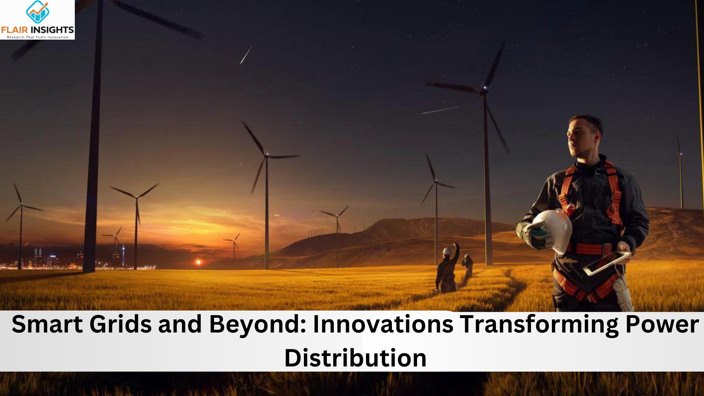 Smart Grids and Beyond: Innovations Transforming Power Distribution